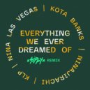 Ninajirachi, KLP, Kota Banks & Nina Las Vegas - Everything We Ever Dreamed Of (SIPPY Remix)