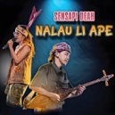 Palui Banaran & Entia - Sensapi Deah Nalau Li Ape (feat. Entia)
