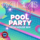 Dj Will Beats & Dj Will Beats - Pool Party (Tech House Mix)