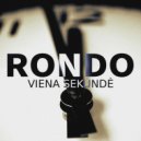 RONDO - Viena Sekundė ()