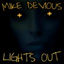 Mike Devious - Lights Out ()