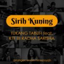 Tukang Tabuh & KTF UI Radha Sarisha - Sirih Kuning (feat. KTF UI Radha Sarisha)