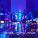 CyberKach - Hypnosis Tecknoline (Original Mix)