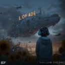 LoFade - Hollow Dreams ()