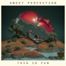 This Is Fun - Sweet Perfection ()