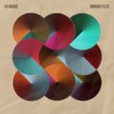 DJ Nodge - Nobody Else (Extended Instrumental)