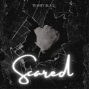 Teahzy Blaq - SCARED ()