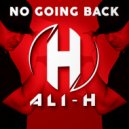 Ali-H - No Going Back