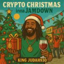 King Judah930 - Crypto Christmas inna Jamdown ()