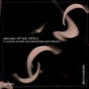 Michael Ritter, Felix E - Flicker (Christopher Schwarzwälder Remix)