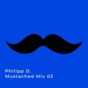 Philipp D. - Mustached Mix 03 [25.08.2025]