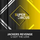Jackers Revenge - U Got The Love