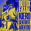 BOTOX FATAL, Valentina Spirito, Manu Calmet - KIERO SENTIRTE ADENTRO (Original Mix)