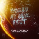 Timmy Trumpet - World At Our Feet