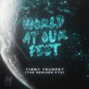 Timmy Trumpet - World At Our Feet