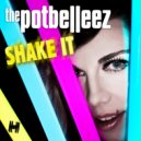 The Potbelleez - Shake It (DCup Dub)