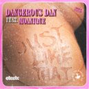 Dangerous Dan feat. Moanique - Just Like That
