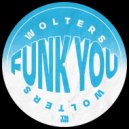 WOLTERS - Funk You (Original Mix)