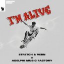 Stretch & Vern & Adelphi Music Factory - I\'m Alive (Original Mix)