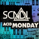 SCNDL - Acid Monday