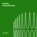 Airdeep - Lovely Morning (Kago Pengchi Remix)