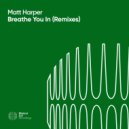 Matt Harper - Breathe You In