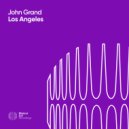 John Grand - Los Angeles (Eskai Remix)