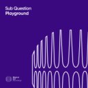 Sub Question - Playground