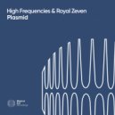 High Frequencies & Royal Zeven - Plasmid (Original Mix)