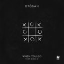 Otosan feat. DOOLIE - When You Go