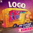 Joel Fletcher & Seany B - Loco
