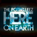 The Potbelleez - Here On Earth (WasteLand\'s Outta Space Remix)