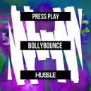 Press Play - Bollybounce (Original Mix)