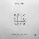 Otosan feat. DOOLIE - When You Go
