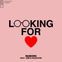 RUMORS feat. Deb’s Daughter - Looking For Love