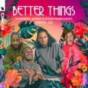 Sunnery James & Ryan Marciano, GINGE & QG - Better Things (Original Mix)