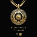 Black Caviar & Savage - Woke Up Feeling Good (feat. Savage) (Original Mix)
