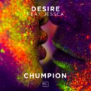 Chumpion feat. JESSCA - Desire (Original Mix)