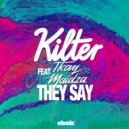 Kilter feat. Tkay Maidza - They Say (Original Mix)