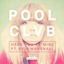 POOLCLVB feat. Erin Marshall - Here You\'re Mine (Wongo Remix)