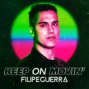 Filipe Guerra - Keep On Moving