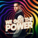 Filipe Guerra & D'Layna - We Got The Power