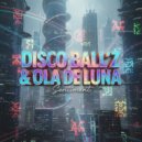 Disco Ball\'z & Ola De Luna - Sentiment (Original Mix)