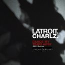 Latroit & Charlz - Dance My Tears Away (Jason Bentley Remix)