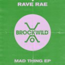 Rave Rae - Mad Thing
