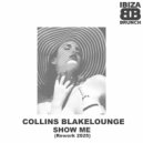 Collins Blakelounge - Show Me (Rework 2025)