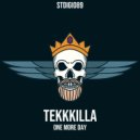TekkKilla - One More Day (Original Mix)