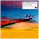 All That Glitters feat. Chaz Mason - I\'ll Wait for You (Original Mix)