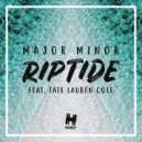 Major Minor feat. Tate Lauren Cole - Riptide