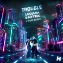 Luciana & Nytrix - Trouble (Poste Remix)